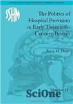 دانلود کتاب The Politics of Hospital Provision in Early Twentieth-Century Britain – سیاست تأمین بیمارستان در اوایل قرن بیستم انگلیس