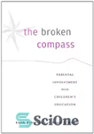 دانلود کتاب The Broken Compass: Parental Involvement with Children’s Education – The Broken Compass: درگیری والدین با آموزش کودکان