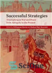 دانلود کتاب Successful Strategies: Triumphing in War and Peace from Antiquity to the Present – استراتژی های موفق: پیروزی در...