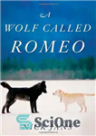 دانلود کتاب A Wolf Called Romeo – گرگی به نام رومئو