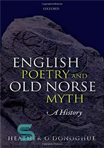 دانلود کتاب English Poetry and Old Norse Myth: A History – شعر انگلیسی و اسطوره نورس قدیم: یک تاریخ 