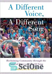 دانلود کتاب A Different Voice, A Different Song: Reclaiming Community through the Natural Voice and World Song – صدای متفاوت،...