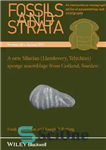 دانلود کتاب Fossils and Strata, A New Silurian (Llandovery, Telychian) Sponge Assemblage from Gotland, Sweden – فسیل ها و لایه...