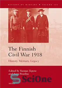 دانلود کتاب The Finnish Civil War 1918: History, Memory, Legacy جنگ داخلی فنلاند تاریخ، حافظه، میراث 