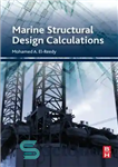 دانلود کتاب Marine Structural Design Calculations – محاسبات طراحی سازه های دریایی