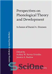 دانلود کتاب Perspectives on Phonological Theory and Development: In honor of Daniel A. Dinnsen – دیدگاه‌هایی بر نظریه و توسعه...