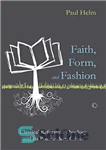 دانلود کتاب Faith, Form, and Fashion: Classical Reformed Theology and Its Postmodern Critics – ایمان، فرم و مد: الهیات اصلاح...