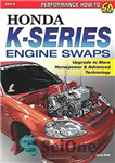 دانلود کتاب Honda K-Series Engine Swaps: Upgrade to More Horsepower & Advanced Technology – تعویض موتورهای سری K هوندا: ارتقاء...