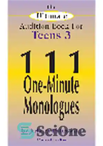دانلود کتاب The Ultimate Audition Book for Teens, Volume 3. 111 One-Minute Monologues – کتاب استماع نهایی برای نوجوانان، جلد...