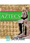دانلود کتاب Ancient Aztecs – آزتک های باستانی