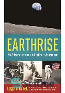 دانلود کتاب Earthrise. My Adventures as an Apollo 14 Astronaut – طلوع زمین. ماجراهای من به عنوان فضانورد آپولو 14