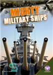 دانلود کتاب Mighty Military Ships – کشتی های نظامی توانا
