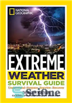 دانلود کتاب National Geographic Extreme Weather Survival Guide: Understand, Prepare, Survive, Recover – راهنمای بقا در شرایط جوی شدید نشنال...