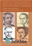 دانلود کتاب The Legacy of Rosa Luxemburg, Oskar Lange, and Michal Kalecki: Volume 1 of Essays in Honour of Tadeusz...