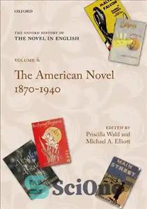 دانلود کتاب The Oxford History of the Novel in English: Volume 6: The American Novel 1879-1940 – تاریخ آکسفورد رمان...