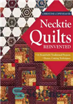 دانلود کتاب Necktie Quilts Reinvented: 16 Beautifully Traditional Projects Rotary Cutting Techniques – لحاف های گردنبند دوباره اختراع شده اند:...