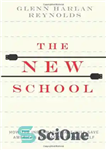 دانلود کتاب The New School: How the Information Age Will Save American Education from Itself – مدرسه جدید: چگونه عصر...