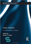 دانلود کتاب Cyber Warfare: A Multidisciplinary Analysis – جنگ سایبری: یک تحلیل چند رشته ای