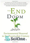 دانلود کتاب The End of Doom: Environmental Renewal in the Twenty-first Century – پایان عذاب: تجدید محیط زیست در قرن...