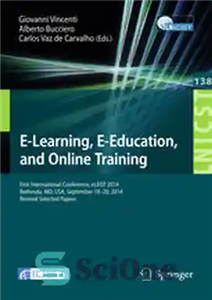 دانلود کتاب E-Learning, E-Education, and Online Training: First International Conference, eLEOT 2014, Bethesda, MD, USA, September 18-20, 2014, Revised Selected...