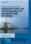 دانلود کتاب Perceptions of Sustainability in Heritage Studies – ادراکات پایداری در مطالعات میراث