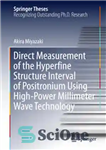 دانلود کتاب Direct Measurement of the Hyperfine Structure Interval of Positronium Using High-Power Millimeter Wave Technology – اندازه‌گیری مستقیم فاصله...