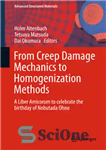 دانلود کتاب From Creep Damage Mechanics to Homogenization Methods: A Liber Amicorum to celebrate the birthday of Nobutada Ohno –...