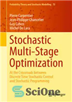 دانلود کتاب Stochastic Multi-Stage Optimization: At the Crossroads between Discrete Time Stochastic Control and Stochastic Programming – بهینه سازی چند...