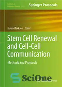 دانلود کتاب Stem Cell Renewal and Cell-Cell Communication: Methods and Protocols – نوسازی سلول های بنیادی و ارتباط سلول-سلول: روش...