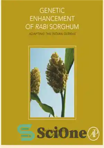 دانلود کتاب Genetic Enhancement of Rabi Sorghum: Adapting the Indian Durras تقویت ژنتیکی سورگوم ربی: تطبیق دوراس هندی 