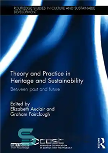 دانلود کتاب Theory and Practice in Heritage Sustainability: Between past future نظریه و عمل در میراث 