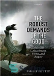 دانلود کتاب The Robust Demands of the Good: Ethics with Attachment, Virtue, and Respect – مطالبات مستحکم خیر: اخلاق همراه...