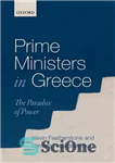 دانلود کتاب Prime Ministers in Greece: The Paradox of Power – نخست وزیران در یونان: پارادوکس قدرت