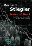 دانلود کتاب States of Shock: Stupidity and Knowledge in the 21st Century – وضعیت های شوک: حماقت و دانش در...