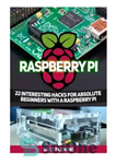 دانلود کتاب Raspberry Pi: 22 Interesting Hacks for Absolute Beginners With a Raspberry Pi – Raspberry Pi: 22 هک جالب...