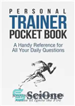 دانلود کتاب Personal Trainer Pocketbook: A Handy Reference for All Your Daily Questions – کتاب جیبی مربی شخصی: مرجعی مفید...