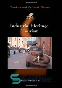 دانلود کتاب Industrial Heritage Tourism گردشگری میراث صنعتی 