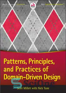 دانلود کتاب Patterns, Principles and Practices of Domain-Driven Design – الگوها، اصول و شیوه های طراحی دامنه محور