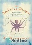دانلود کتاب The Soul of an Octopus: A Surprising Exploration into the Wonder of Consciousness – روح یک اختاپوس: اکتشاف...