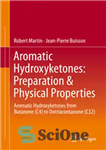 دانلود کتاب Aromatic Hydroxyketones: Preparation & Physical Properties: Aromatic Hydroxyketones from Butanone (C4) to Dotriacontanone (C32) – هیدروکسی کتون های...