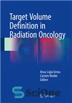 دانلود کتاب Target Volume Definition in Radiation Oncology – تعریف حجم هدف در پرتو انکولوژی