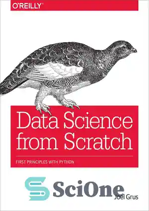 دانلود کتاب Data Science from Scratch: First Principles with Python – علم داده از ابتدا: اولین اصول با پایتون