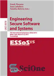 دانلود کتاب Engineering Secure Software and Systems: 7th International Symposium, ESSoS 2015, Milan, Italy, March 4-6, 2015. Proceedings – نرم...
