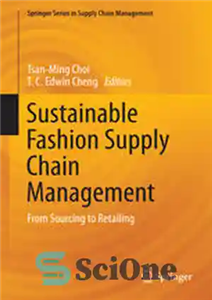 دانلود کتاب Sustainable Fashion Supply Chain Management: From Sourcing to Retailing – مدیریت زنجیره تامین مد پایدار: از منبع یابی...