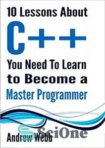 دانلود کتاب 10 Lessons About CYou Need To Learn To Become A Master Programmer – 10 درس درباره C  ...