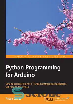 دانلود کتاب Python Programming for Arduino – برنامه نویسی پایتون برای آردوینو