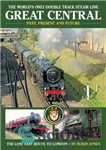 دانلود کتاب Great Central: The World’s Only Double Track Steam Line – مرکزی بزرگ: تنها خط بخار دو آهنگ در...