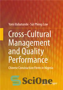 دانلود کتاب Cross-Cultural Management and Quality Performance: Chinese Construction Firms in Nigeria – مدیریت متقابل فرهنگی و عملکرد با کیفیت:...