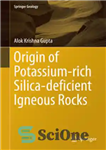 دانلود کتاب Origin of Potassium-rich Silica-deficient Igneous Rocks – منشأ سنگهای آذرین با سیلیس غنی از پتاسیم