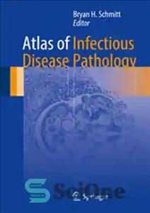 دانلود کتاب Atlas of Infectious Disease Pathology – اطلس آسیب شناسی بیماری های عفونی